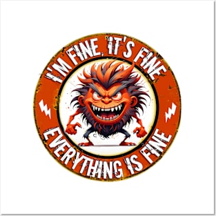 I'm Fine, It's Fine, Everything is Fine Posters and Art